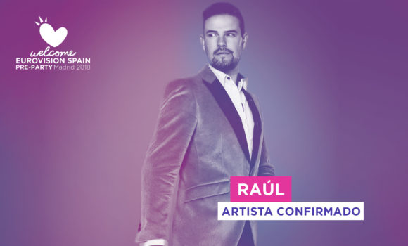Raúl, quinto artista confirmado en la Welcome ESPreParty 2018