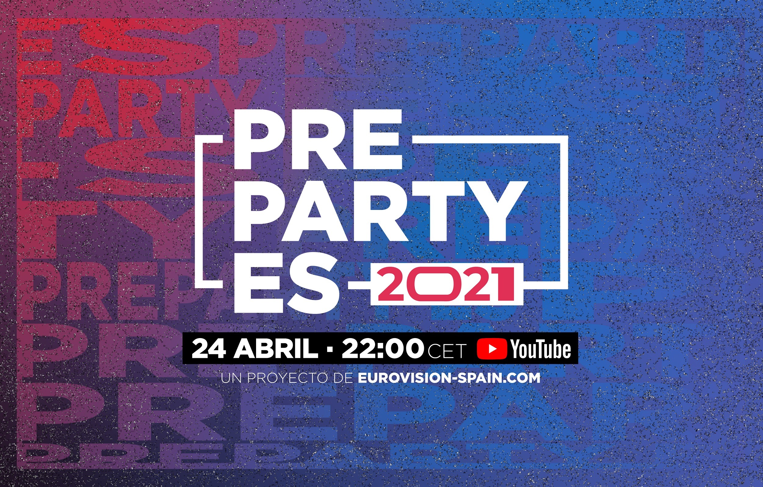 ¡E-S mantiene la PrePartyES! El 24 de abril conéctate al único concierto promocional de los representantes de Eurovisión 2021